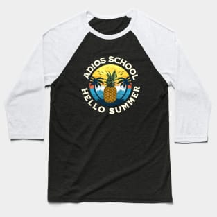 Adios School Hello Summer Baseball T-Shirt